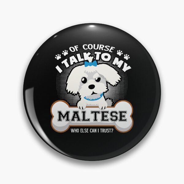 Item preview, I Talk To My Maltese designed and sold by UnknownArtistt.