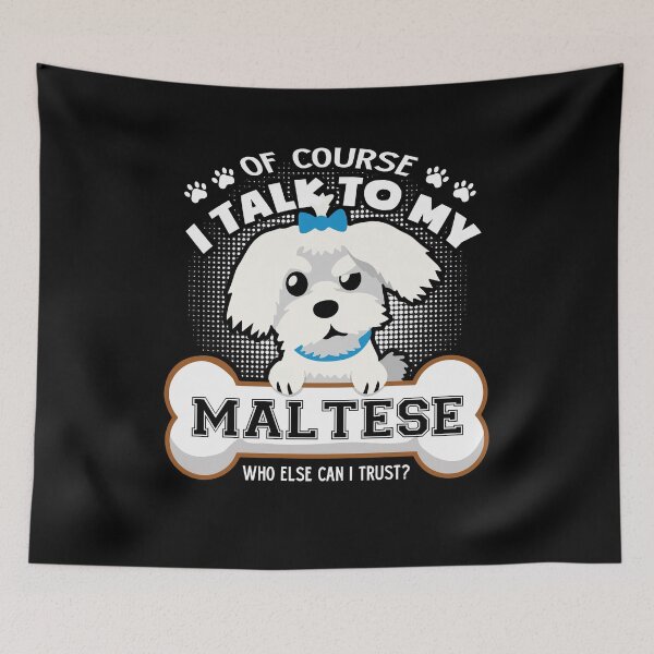 Item preview, I Talk To My Maltese designed and sold by UnknownArtistt.