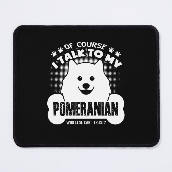 Item preview, I Talk To My Pomeranian designed and sold by UnknownArtistt.