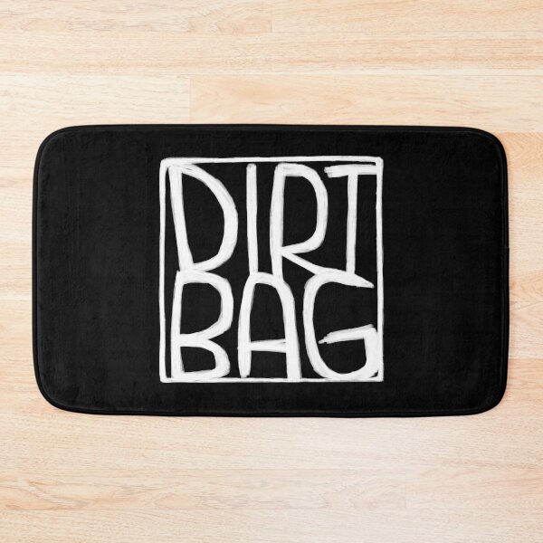 Item preview, Dirt Bag, Text Box, Dirtbag designed and sold by badlydrawnbabe.