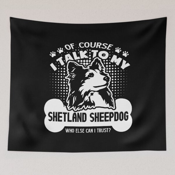 Item preview, I Talk To My Shetland Sheepdog designed and sold by UnknownArtistt.