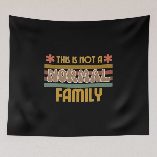 Item preview, This is not a Normal Family designed and sold by AmberSiraj.