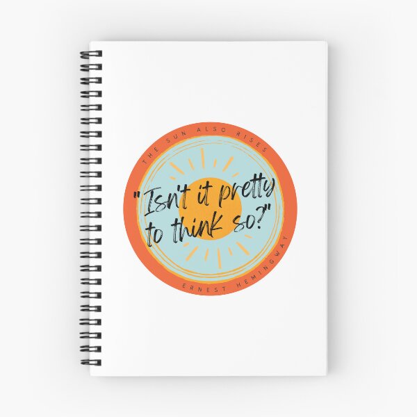 Item preview, Isn't It Pretty To Think So? - The Sun Also Rises - Ernest Heminway Book Literature Quote Simple Minimal Aesthetic designed and sold by weboftigers.