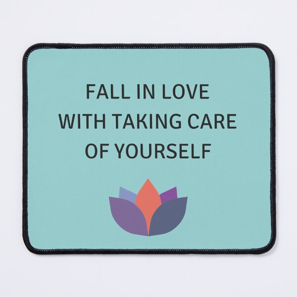 Item preview, Fall in Love with Taking Care of Yourself - Yoga Buddhism Quotes designed and sold by Inspirationmotivation.