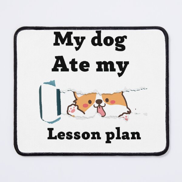 Item preview, My dog ate my lesson plan designed and sold by T-ShirtIn85.