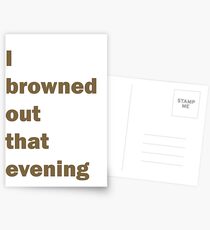 I Browned Out. Mac - Always Sunny Postcards