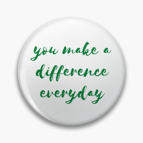 Item preview, You make a difference everyday designed and sold by GamersLands.