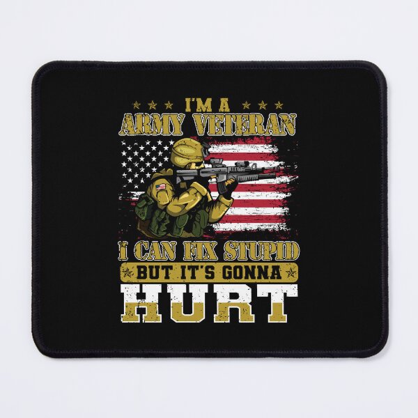 Item preview, I'm A Army Veteran I Can Fix Stupid But It's Gonna Hurt designed and sold by khoucuetos.