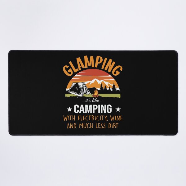 Item preview, Glamping Its Like Camping With Electricity Wine And Much Less Dirt designed and sold by FurioInc.