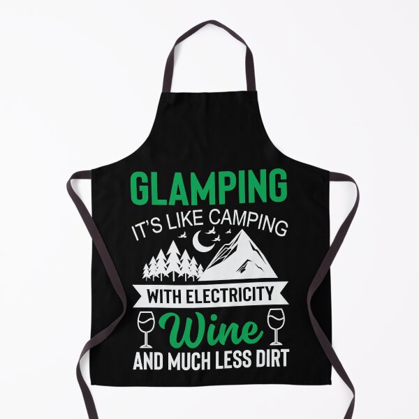 Item preview, Glamping Its Like Camping With Electricity Wine And Much Less Dirt designed and sold by FurioInc.