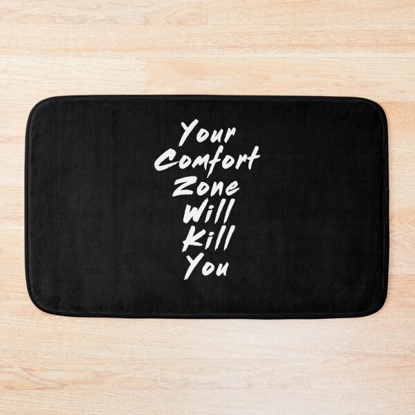 Item preview, Your comfort zone will kill you designed and sold by thegoodys.