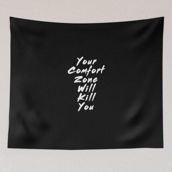 Item preview, Your comfort zone will kill you designed and sold by thegoodys.