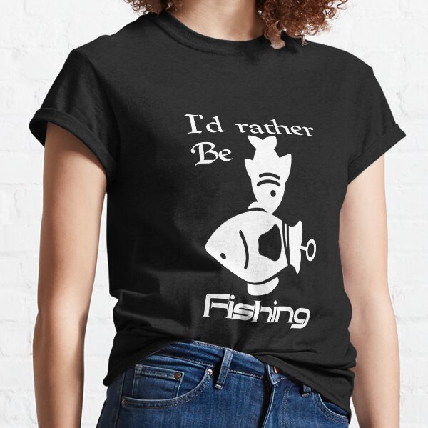 Rather Be Fishing Merch & Gifts for Sale