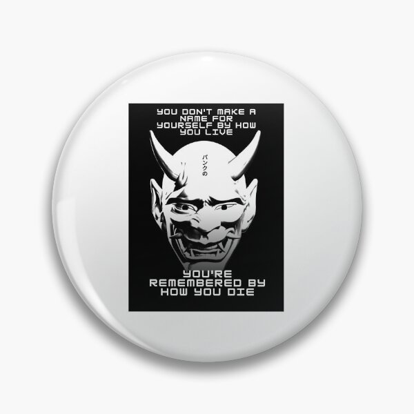 Item preview, You're Remembered By How You Die - Cyberpunk - Gaming designed and sold by PVSKI.