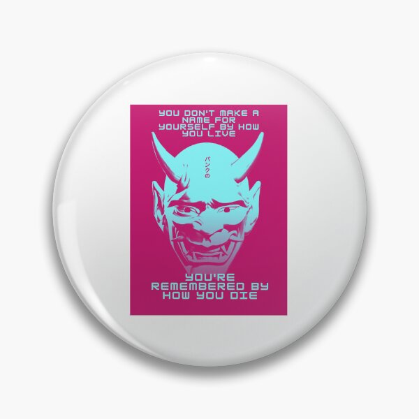 Item preview, You're Remembered By How You Die - Cyberpunk - Gaming designed and sold by PVSKI.