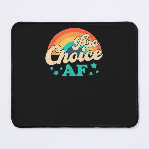 Item preview, Pro Choice AF Reproductive Rights designed and sold by raso1989.