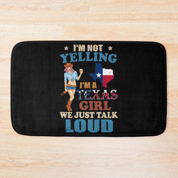 Item preview, I'm Not Yelling I'm A Texas Girl We Just Talk Loud designed and sold by vadenhannige46.
