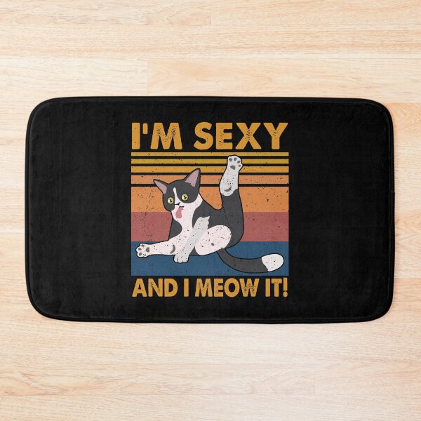 Item preview, I'm Sexy And I Meow It Vintage designed and sold by vadenhannige46.