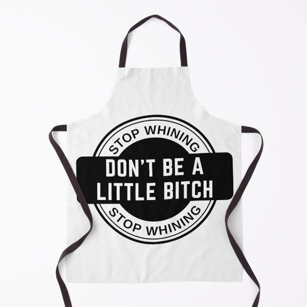 Item preview, Stop Whining Don't Be A Little Bitch badge designed and sold by KingsManKind.