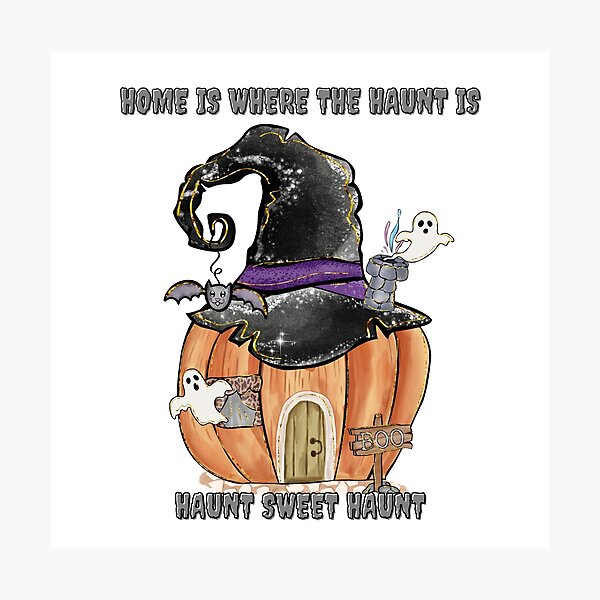 Haunt Sweet Haunt Photographic Print