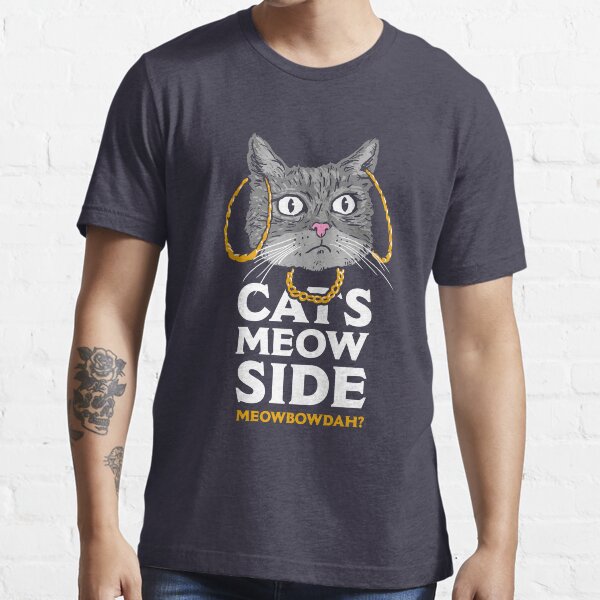 Cats Meow Side Meowbowdah Essential T-Shirt