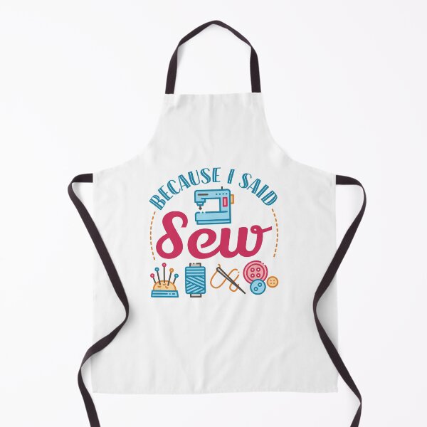 Item preview, Because I Said Sew Funny Sewing Lover Pun designed and sold by jaygo.