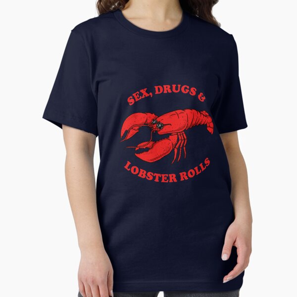 Item preview, Sex, Drugs And Lobster Rolls designed and sold by Yipptee Shirts.