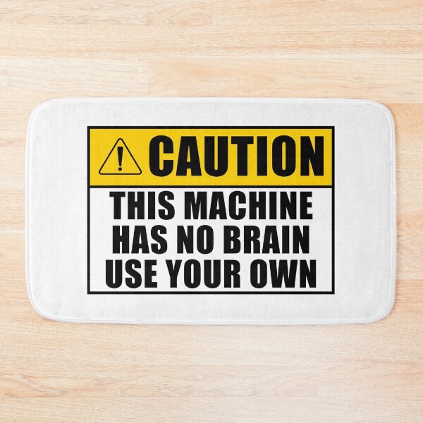 Item preview, This machine has no brain use your own designed and sold by Majesticoo.