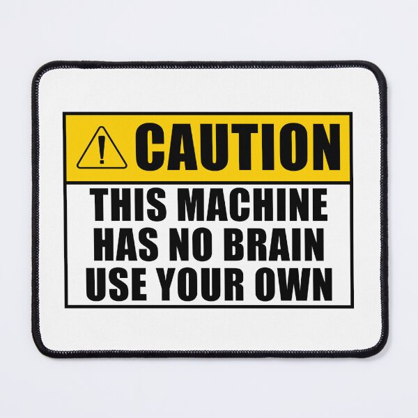 Item preview, This machine has no brain use your own designed and sold by Majesticoo.
