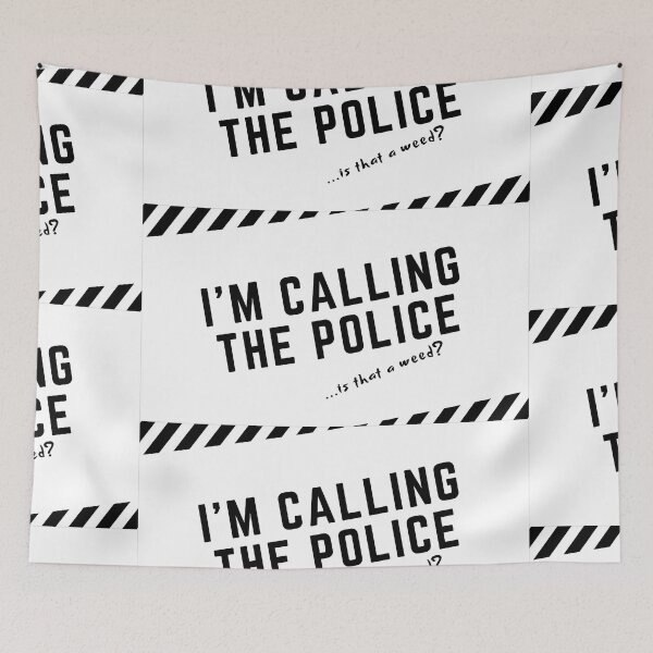 Item preview, I'M CALLING THE POLICE black / Cool and Funny quotes designed and sold by DRK7DSGN.