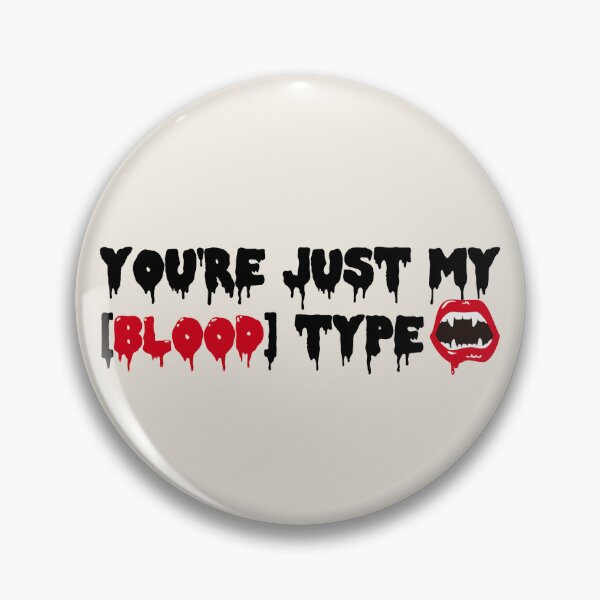 Item preview, You're Just My Blood Type, Fun Design For All Vampires On Halloween  designed and sold by TrulyEpoque.