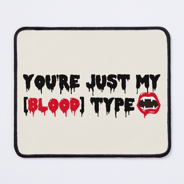 Item preview, You're Just My Blood Type, Fun Design For All Vampires On Halloween  designed and sold by TrulyEpoque.