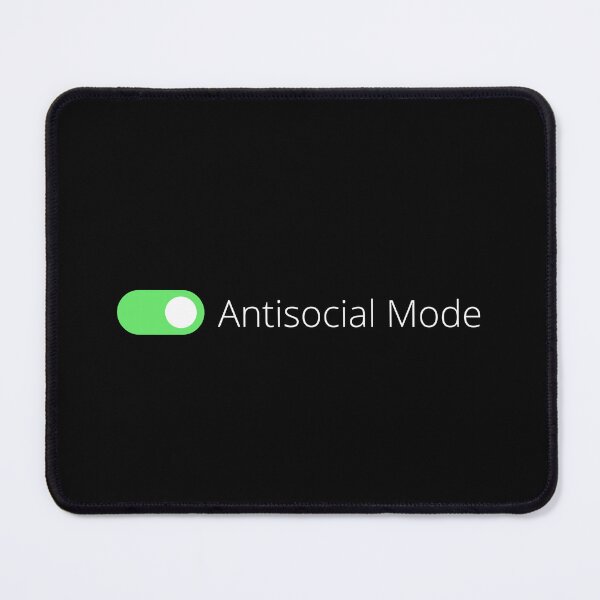 Item preview, Antisocial Mode On, Funny Introverted Design (White Text) designed and sold by Bowenporium :).