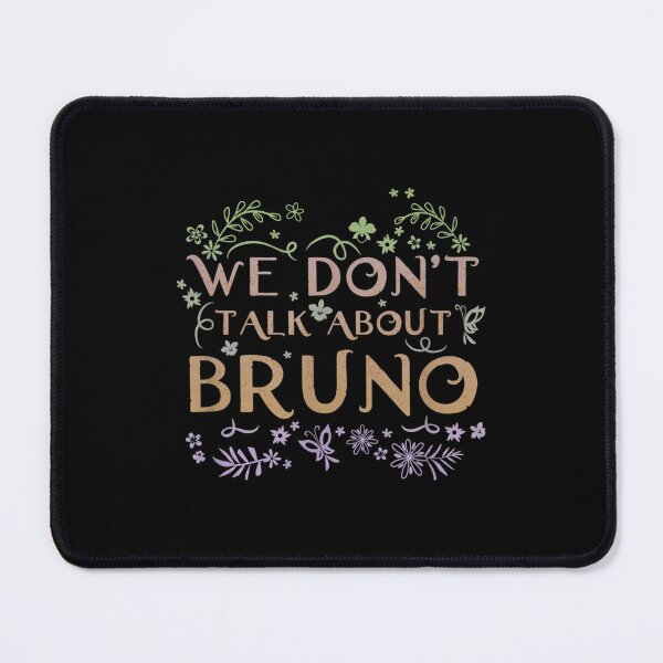 Item preview, We Dont Talk About Bruno Floral Quote designed and sold by ChelonaFarrar.
