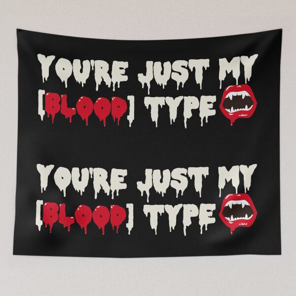 Item preview, You're Just My Blood Type, Fun Design For All Vampires On Halloween, Black Background designed and sold by TrulyEpoque.