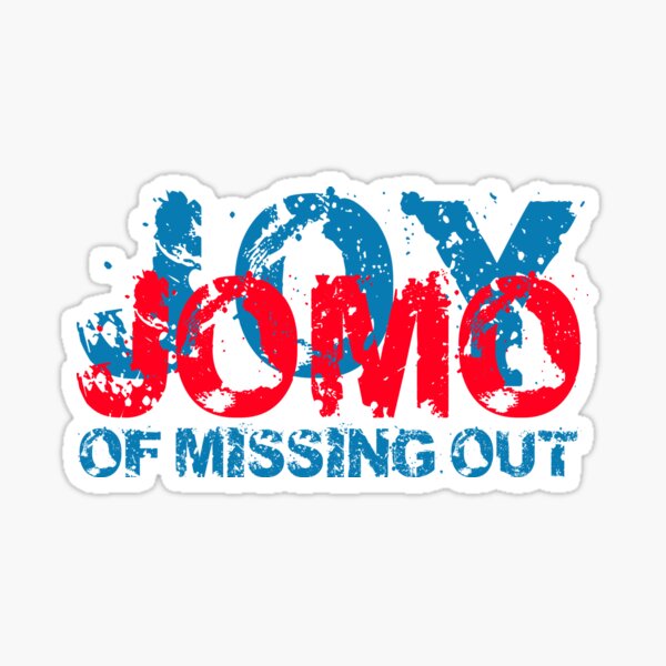 JOMO - Joy of missing out. Freude am verpassen. Sticker