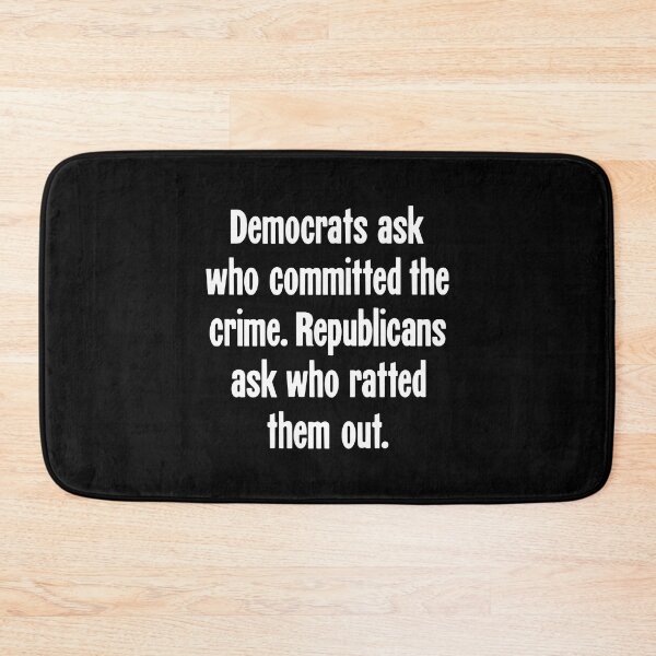Item preview, Democrats Ask Who Committed the Crime. Republicans Ask Who Ratted Them Out. designed and sold by Good-Looking Corpse.