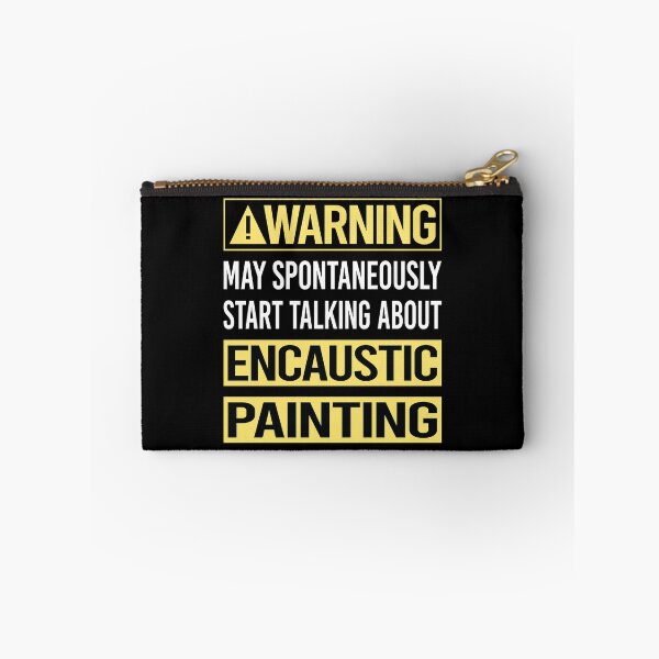 Item preview, Warning About Encaustic Eainting designed and sold by WrightTrouble.