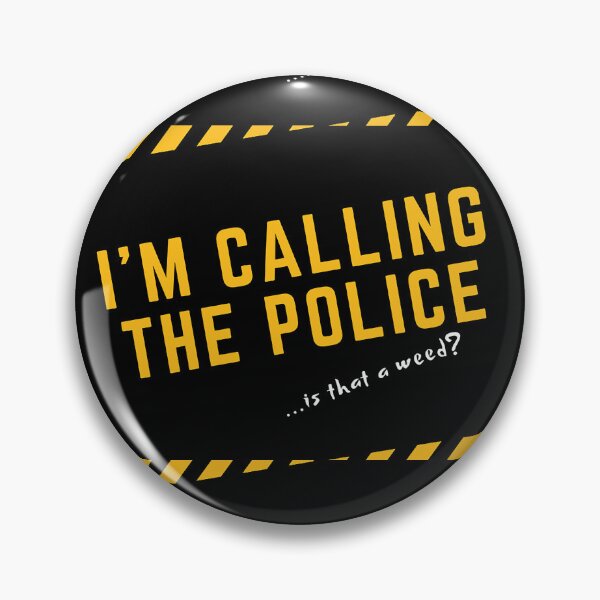 Item preview, I'M CALLING THE POLICE yellow / Cool and Funny quotes designed and sold by DRK7DSGN.