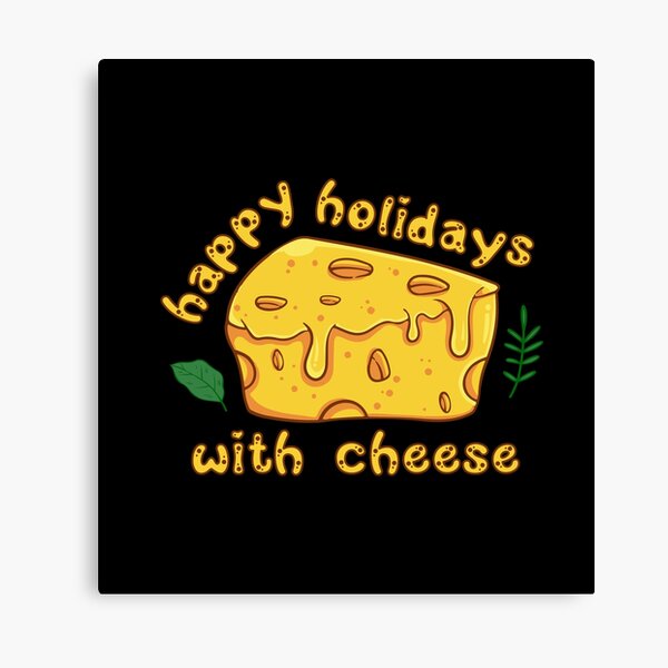 Item preview, Cheese Sayings Happy Holidays With Cheese designed and sold by Add To Cart.