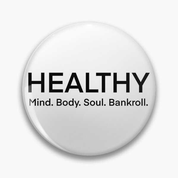Item preview, Healthy. Mind body soul bankroll. designed and sold by KLAROE.