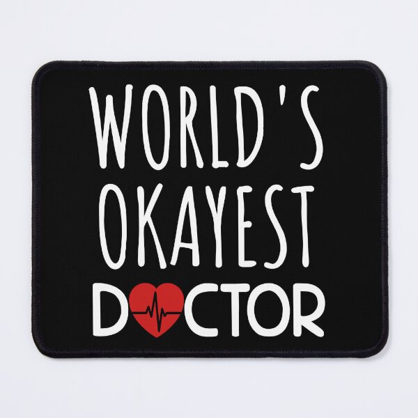 Item preview, World's Okayest Doctor designed and sold by SunsetGloww.