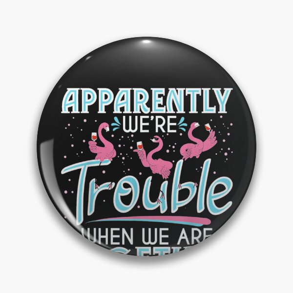 Item preview, Apparently We're Trouble designed and sold by cassidyu.