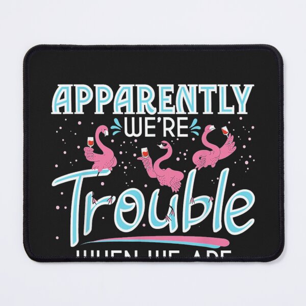 Item preview, Apparently We're Trouble designed and sold by cassidyu.