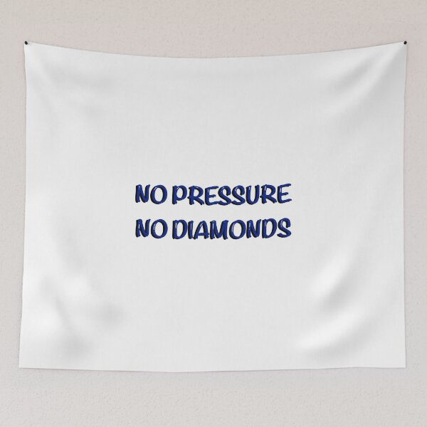 Item preview, No Pressure No Diamonds designed and sold by the-al-foil.