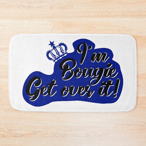 Item preview, I'm Bougie Get over it! designed and sold by fivo.