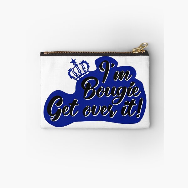 Item preview, I'm Bougie Get over it! designed and sold by fivo.