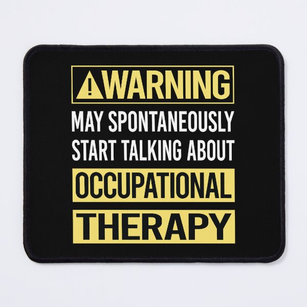 Item preview, Warning About Occupational Therapy designed and sold by WrightTrouble.