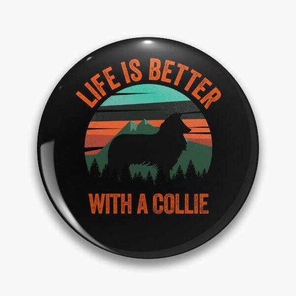 Item preview, Life Is Better With A Collie Vintage Dog Gift  designed and sold by Guarddogdrive.