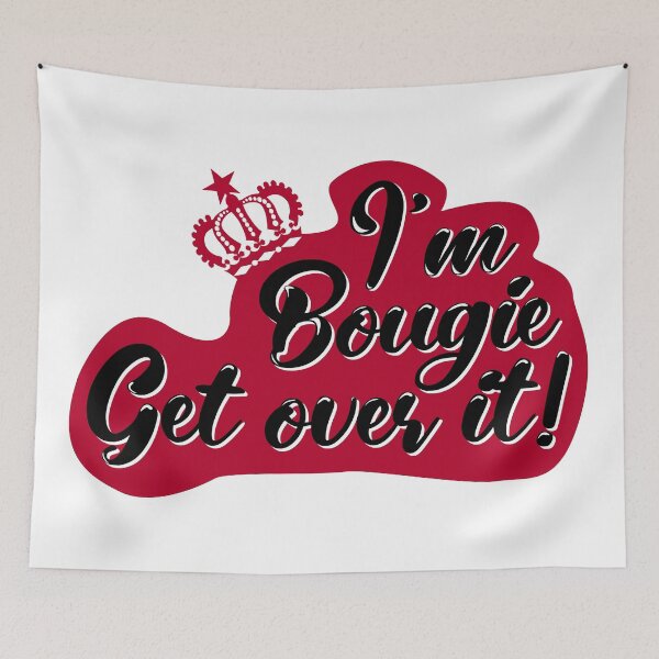 Item preview, I'm Bougie Get over it! designed and sold by fivo.